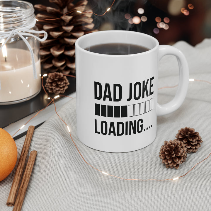 Dad Joke Loading Mug 11oz